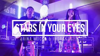 [LIVE] Arina Mocca & Indrakustik - Stars In Your Eyes