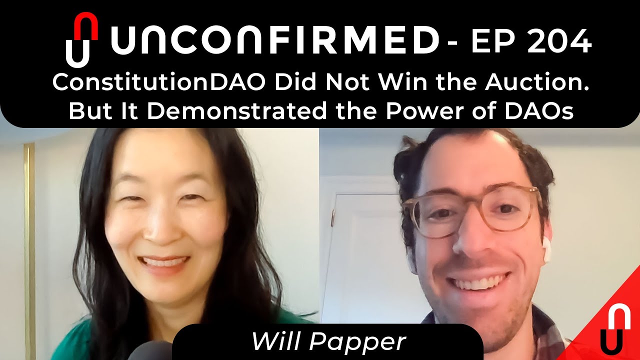 ConstitutionDAO Did Not Win the Auction. But It Demonstrated the Power of DAOs - Ep. 204
