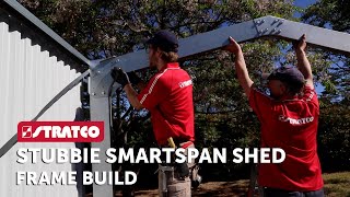 Part 5 | Stratco Stubbie Smartspan Shed | Frame Build