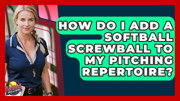 How Do I Add A Softball Screwball To My Pitching Repertoire? - Softball Basics and Beyond