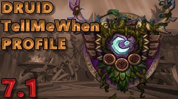 Druid TellMeWhen Profile - Patch 7.1 w/Download