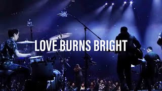 Love Burns Bright | New Creation Worship chords