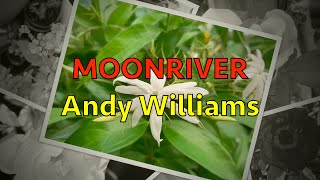 Moonriver - Andy Williams | Lyrics
