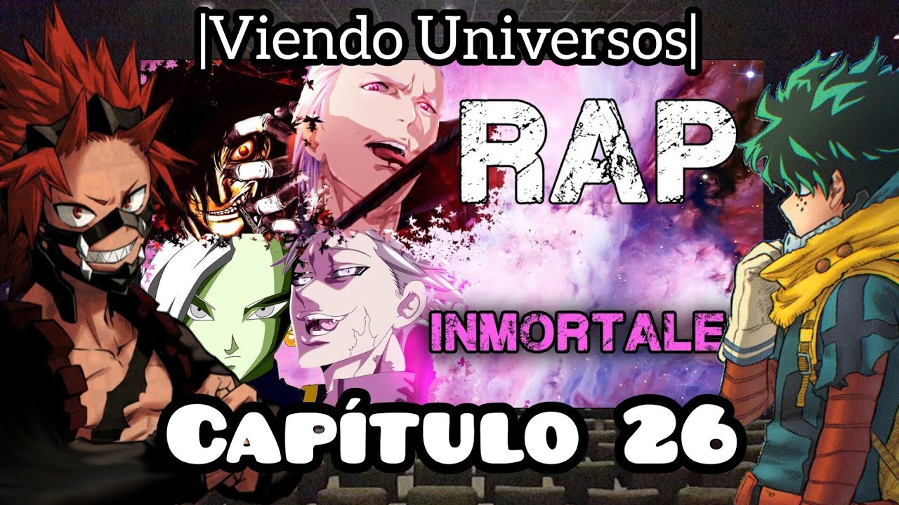 BNHA Viendo Universos| Capítulo 26 | Inmortales del Anime
