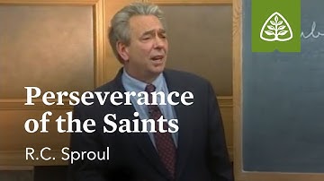 Perseverance of the Saints: Foundations - An Overview of Systematic Theology with R.C. Sproul