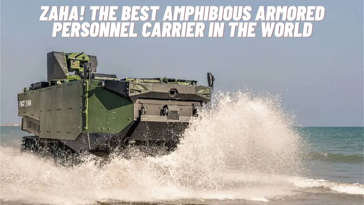 Turkey's ZAHA! The Best Marine Assault Vehicle in the World!  Armored Amphibious Personnel Carrier.