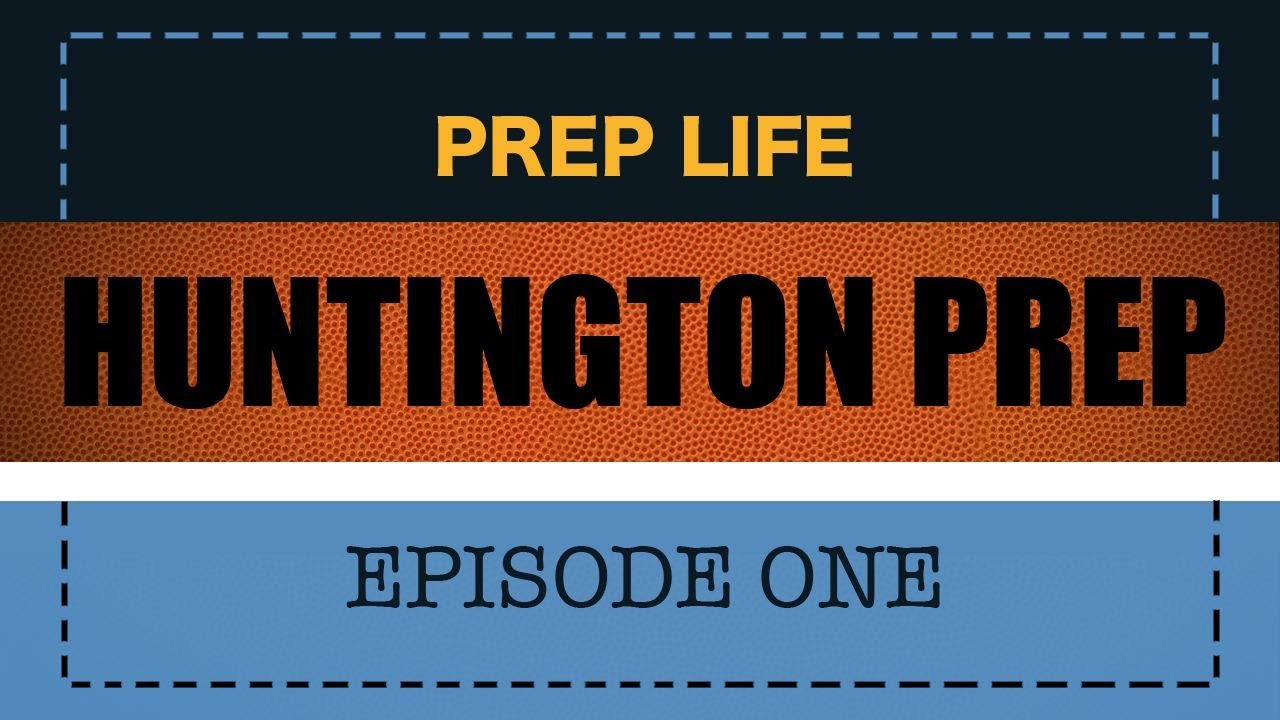 Prep Life: Huntington Prep Episode One - Andrew Wiggins, Elijah Macon, Evan Payne