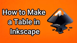 How to Make a Table in Inkscape
