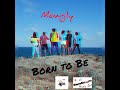 Mowgly  born to be