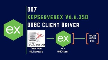 007 | How to use ODBC Client Driver in KEPServerEX V6 | ODBC | SQL |