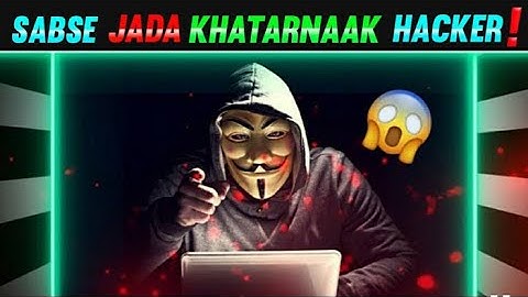 Most Dangerous Hacker Of Free Fire You Don