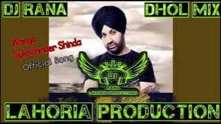 Wanga | Sukhshinder Shinda | dj Rana Lahoria Production Dhol Mix | Punjabi Old Song