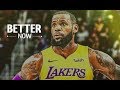 LeBron James Mix - "Better Now" - LAKERS HYPE ᴴᴰ