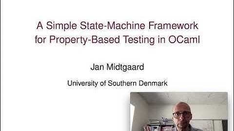 OCaml Workshop 2020 - A Simple State-Machine Framework for Property-Based Testing in OCaml