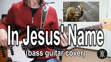 In Jesus' Name by Darlene Zschech (Bass Guitar Cover)