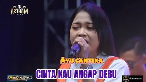 CINTA KAU ANGAP DEBU MAHESA MUSIK  AYU CANTIKA  DHEHAN PRO AUDIO