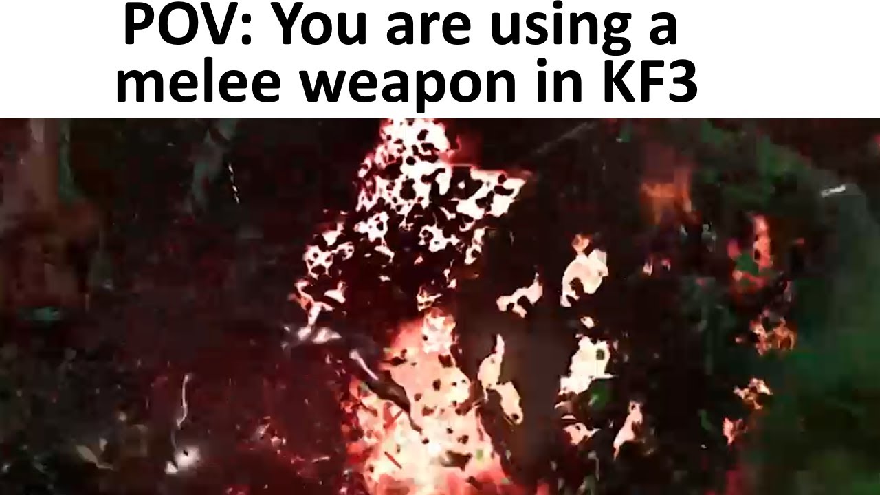 woops, turns out Kunai Firebug is viable in 6 player HoE Killing Floor 3