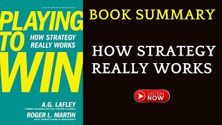 Playing to Win: How Strategy Really Works by A.G. Lafley & Roger L. Martin Book Summary|#Booksummary
