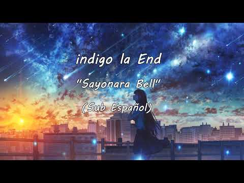 indigo la End - Sayonara Bell 「さよならベル」Sub Español