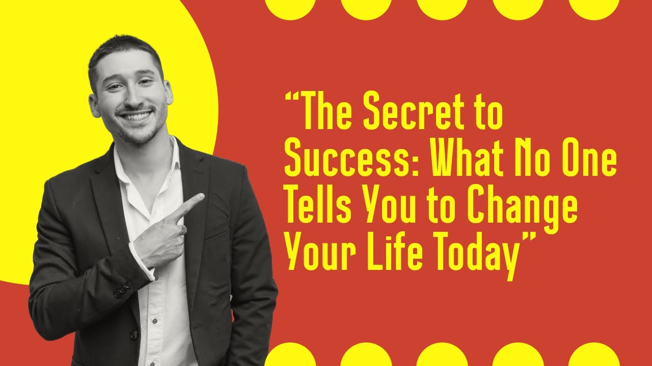 “The Secret to Success: What No One Tells You to Change Your Life Today ...