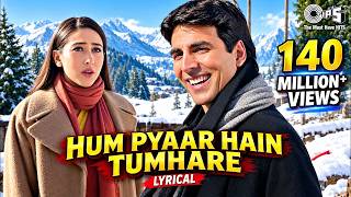 Hum Pyaar Hai Tumhare Dildar Hai Tumhare | Akshay Kumar | Karisma Kapoor | Kumar Sanu | Alka Yagnik