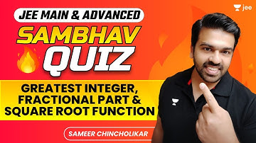 Greatest Integer, Fractional Part & Square Root Function | Sambhav Quiz | #sameerchincholikar