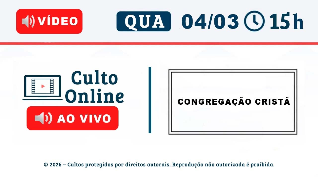 CULTO ONLINE CCB - 04/03/2026 - PALAVRA MATEUS 6 - CCB Santo Culto a Deus