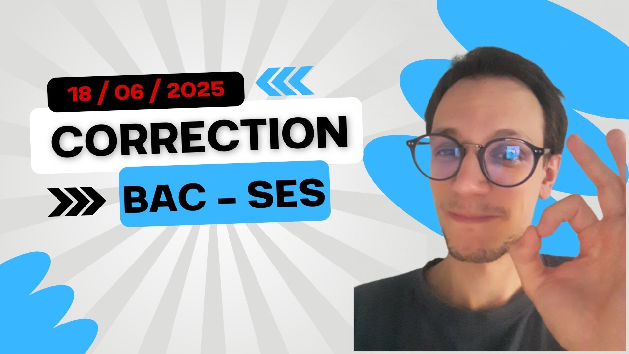 [Bac SES] Corrigé du sujet du Mercredi 18 juin