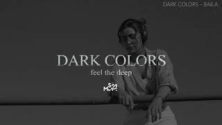 Dark Colors - Baila (Video 4K) (Sound Of Soul Lab)