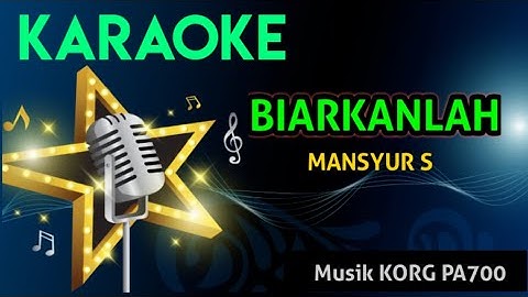 BIARKANLAH || MANSYUR.S || KARAOKE NADA COWOK + LIRICK