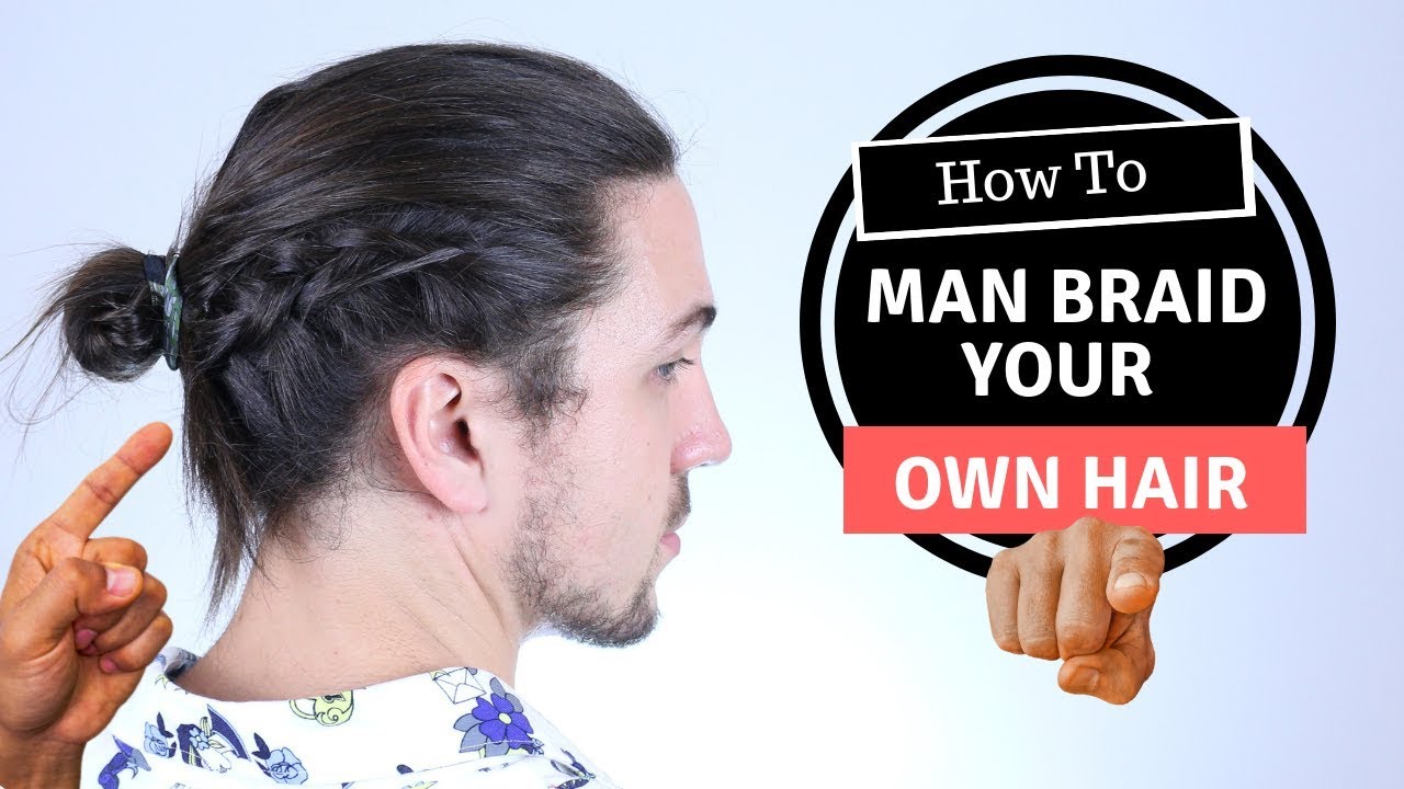 How To Man Braid Your Own Hair Mens Long Hairstyles Youtube