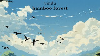 Vindu - Bamboo Forest (Official Audio) 🎋 [lofi japan & chillhop beats]