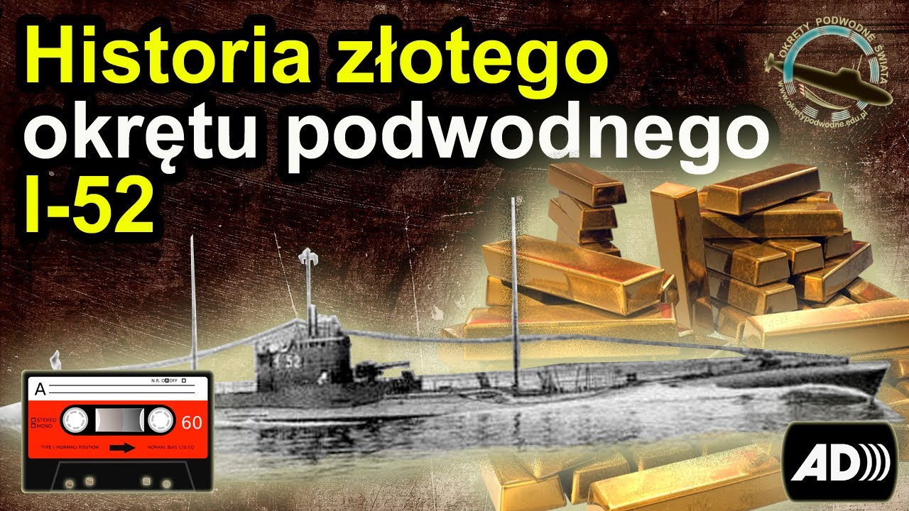 Złoty okręt podwodny I-52 – skarb wart 778 milionów na dnie Atlantyku