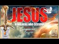 23/05/22 |  ORAÇÃO FORTE LIBERTAÇÃO | CAMPANHA "JESUS O MILAGRE NÃO CESSOU"