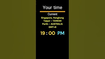 GMT+8｜19:00 PM｜SINGAPORE, TAIPEI, PERTH