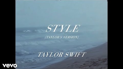 Taylor Swift - Style (Taylor