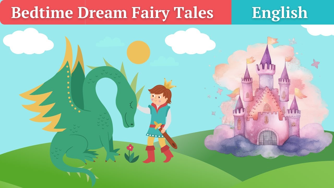 Dream Fairy Tales for Kids | Soothing Bedtime Stories to Fall Asleep To ...