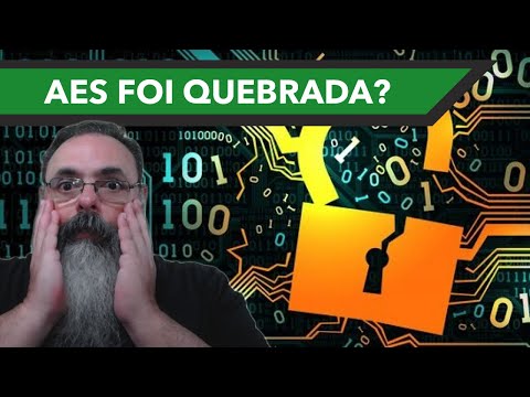 Vídeo: A NSA pode quebrar o AES?