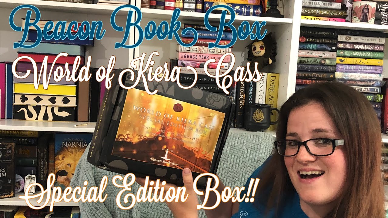 Beacon Book Box Special Edition World of Kiera Cass YouTube