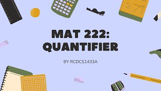 MATHEMATICAL LOGIC & PROVING TECHNIQUES | MAT222 QUANTIFIERS
