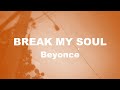 Break my soul by beyonc lyrics  itslyricsok