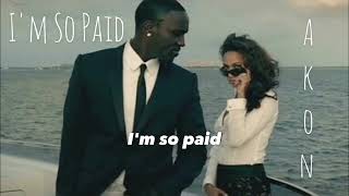 Akon - I'm So Paid ft. lil Wayne, Young Jeezy ( Lyrics )