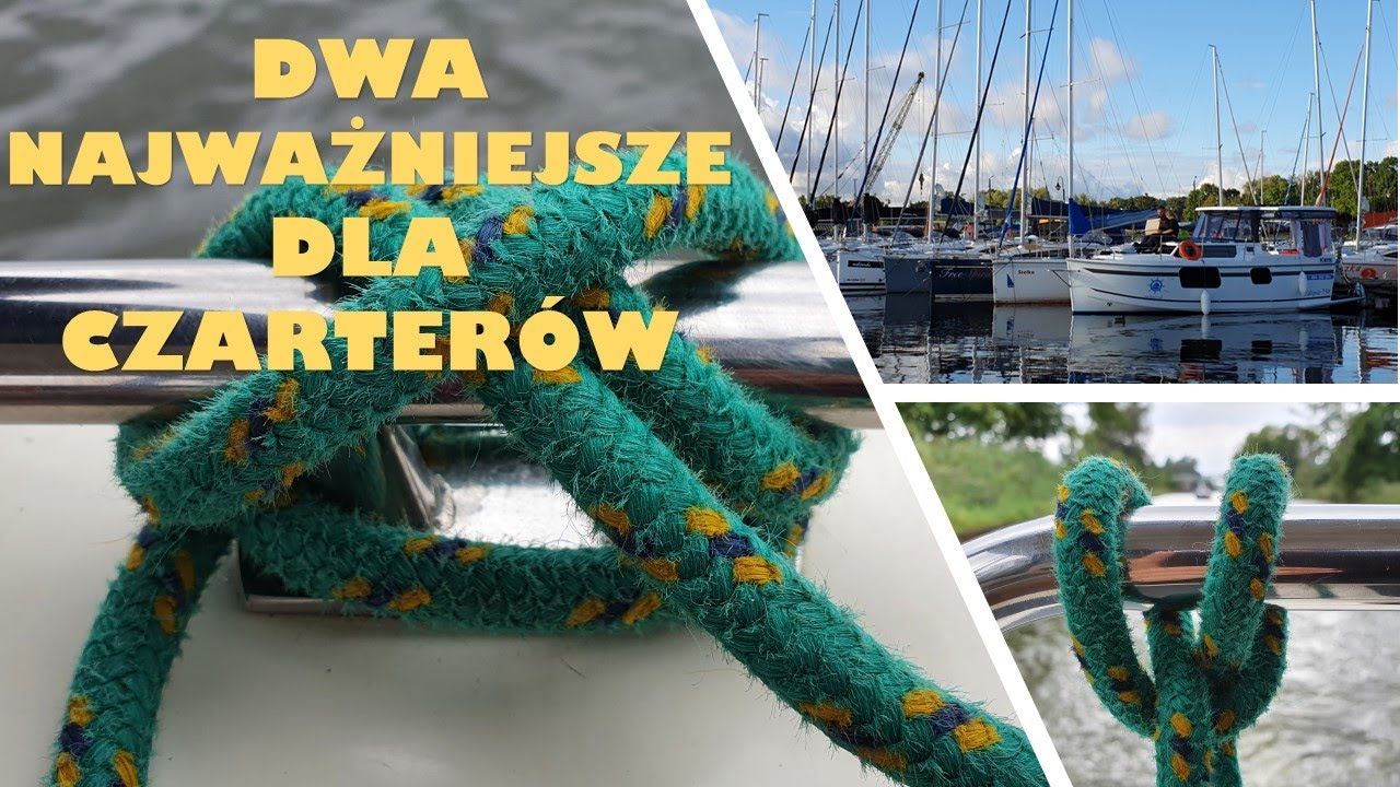 DWA NAJWAŻNIEJSZE WĘZŁY. JAK ZAWJĄZAĆ WĘZŁY ŻEGLARSKIE WYBLINKA, WĘZEŁ KNAGOWY #czartery #mazury