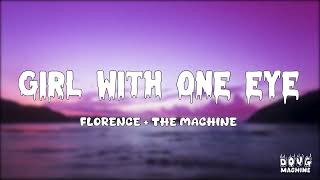 Florence + The Machine - Girl With One Eye (Lyrics)