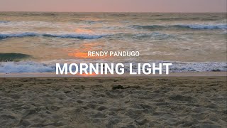 RENDY PANDUGO - MORNING LIGHT (Unofficial Lyric Video)