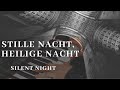 13  Stille Nacht, heilige Nacht (Silent Night)