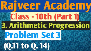 10th 3. Arithmetic Progression  # Problem Set 3 (Q.11 to Q.14)
