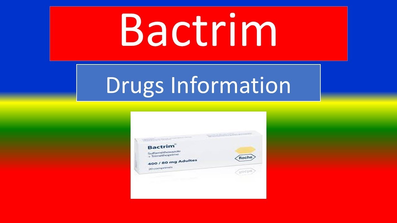 BACTRIM - Antibiotics - Generic Name, Brand Names, How to use, Precautions, Side Effects