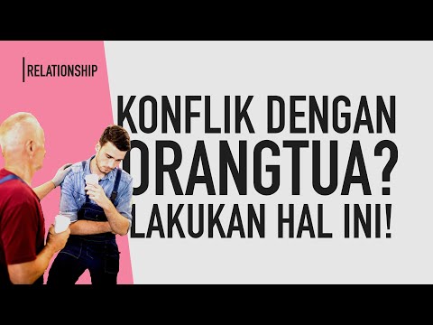 Video: Bagaimana Menghindari Konflik Antara Anak Dan Orang Tua?