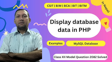 Display Data from MySQL Database in PHP With Examples | Web Technology in Nepali | Computer Science